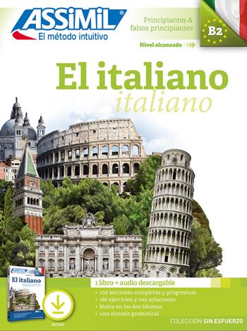 El italiano. Con audio MP3 - Anne-Marie Olivieri, Belen Cabal - Libro Assimil Italia 2020, Senza sforzo | Libraccio.it