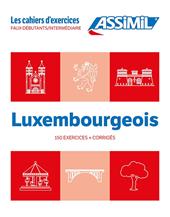 Luxembourgeois. Cahier d'exercices. Faux-Débutants/Intermédiaire