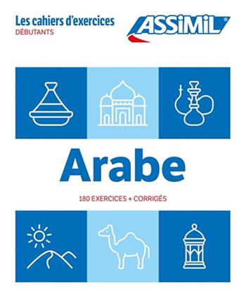 Arabe. Cahier d'exercices. Débutants - Daniel Krasa - Libro Assimil Italia 2024, Quaderni | Libraccio.it