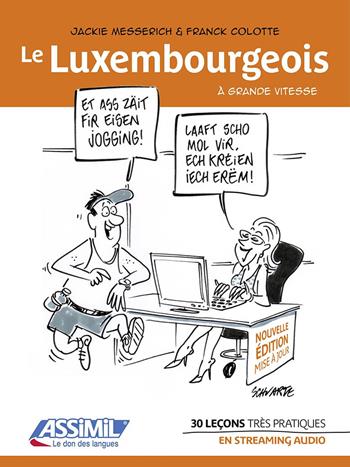 Le luxembourgeois à grande vitesse - Franck André Colotte, Jackie Weber-Messerich - Libro Assimil Italia 2024 | Libraccio.it