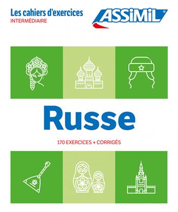 Russe. Cahier d'exercices. Intermédiaire - Victoria Melnikova-Suchet - Libro Assimil Italia 2025, Quaderni | Libraccio.it