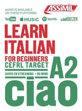 Learn Italian. CEFRL target A2. Con Audio in streaming - Federico Benedetti - Libro Assimil Italia 2024, Obiettivo lingue | Libraccio.it