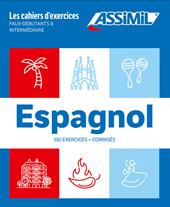 Espagnol. Coffret Cahiers d'exercices. Faux Débutants & Intermédiaire