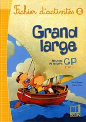 Grand large. Méthode de lecture CP. Cycle 2. Fichier d'activités. Per la Scuola elementare. Vol. 2