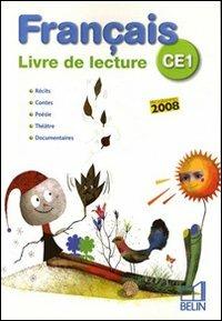 Français CE1. Livre de lecture. Per la Scuola elementare - Michelle Sommer, Jean Flaven - Libro Belin 2009 | Libraccio.it