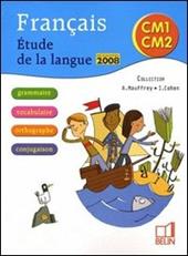 Français. Étude de la langue, CM1-CM2.