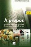 À propos. Dossiers thématiques. B1-B2. Guide pédagogique. - Christine Andant, Marie-Laure Chalaron - Libro Pug Presses Univer de Grenoble 2003 | Libraccio.it