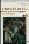 Dis-moi un peu. Méthode pratique de français oral. Guide pédagogique. - Karine Ulm, Anne-Marie Hingue - Libro Pug Presses Univer de Grenoble 2004 | Libraccio.it