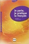 Je parle, je pratique le français. Livre de l'élève.