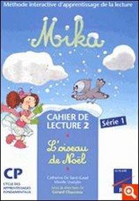 Mika. Cahier de lecture. Vol. 2: L'oiseau de Noël.  - Libro Retz 2001 | Libraccio.it