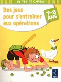 Des jeux pour s'entrainer aux operations. - Jean-Luc Caron - Libro Retz 2012 | Libraccio.it