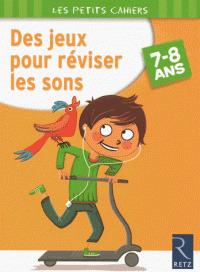 Des jeux pour réviser les sons. 7-8 ans.  - Libro Retz 2013 | Libraccio.it