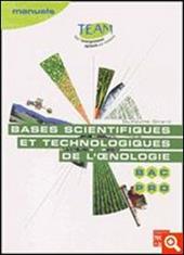 Bases scientifiques et technologiques de l'oenologie. Bac Pro Cgea. Option vigne et vin, modules MP 141 et 143.