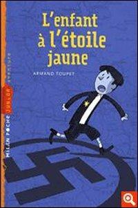 L' enfant à l'étoile jaune  - Libro Milan Éditions 2007 | Libraccio.it