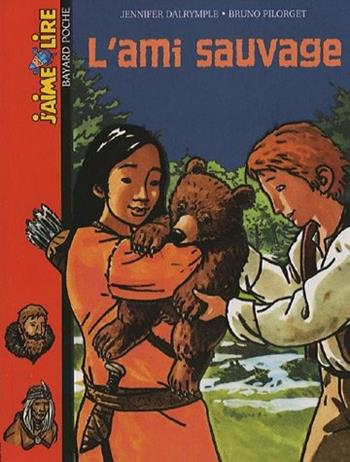 L' ami sauvage.  - Libro Bayard Jeunesse 2008 | Libraccio.it