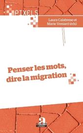 Penser les mots, dire la migration