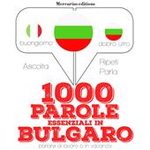 Libraccio 1000 parole essenziali in Bulgaro (audiolibro)