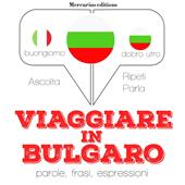 Libraccio Viaggiare in Bulgaro (audiolibro)