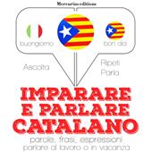 Libraccio Imparare & parlare Catalano (audiolibro)
