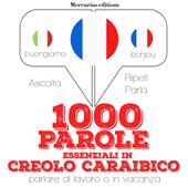 Libraccio 1000 parole essenziali in creolo caraibico (audiolibro)