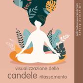 Libraccio Visualizzazione delle candele Rilassamento (audiolibro)