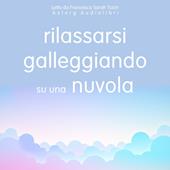 Libraccio Rilassarsi galleggiando su una nuvola (audiolibro)