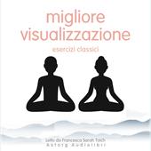Libraccio I migliori classici della visualizzazione (audiolibro)