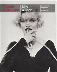 Billy Wilder - Noël Simsolo - Libro Cahiers du Cinema 2011, Maestri del cinema | Libraccio.it