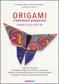 Origami tradizionali giapponesi. Ediz. illustrata - Francesco Decio, Vanda Battaglia - Libro Nuinui 2014 | Libraccio.it