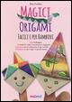Magici origami. Facili e per bambini. Ediz. illustrata. Con gadget - Rita Foelker - Libro Nuinui 2015 | Libraccio.it