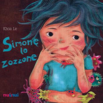 Simone lo zozzone. Ediz. italiana e inglese - Le Khoa - Libro Nuinui 2015 | Libraccio.it