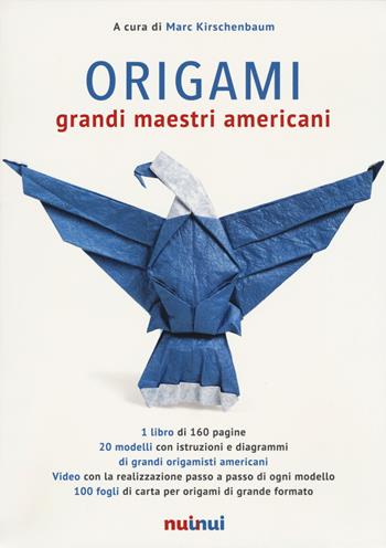Origami. Grandi maestri americani. Ediz. illustrata. Con gadget  - Libro Nuinui 2015 | Libraccio.it