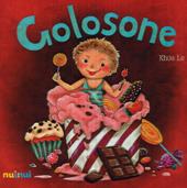 Golosone. Ediz italiana e inglese. Ediz. illustrata