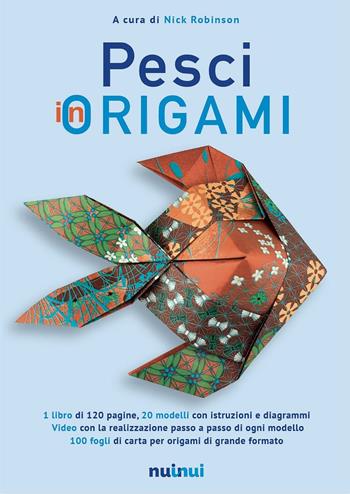 Pesci in origami. Ediz. illustrata  - Libro Nuinui 2016 | Libraccio.it
