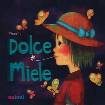 Dolce Miele. Ediz. italiana e inglese - Le Khoa - Libro Nuinui 2017 | Libraccio.it