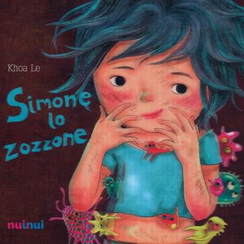 Simone lo zozzone. Ediz. italiana e inglese - Le Khoa - Libro Nuinui 2017 | Libraccio.it