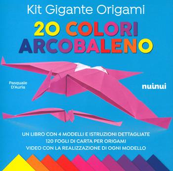 Kit gigante origami. 20 colori arcobaleno. Ediz. a colori. Con carta da origami - Pasquale D'Auria - Libro Nuinui 2022 | Libraccio.it