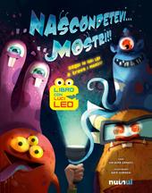 Nascondetevi... mostri!! Ediz. illustrata