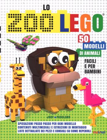 Lo zoo Lego. 50 modelli di animali facili e per bambini. Ediz. a colori - Jody Padulano - Libro Nuinui 2017 | Libraccio.it