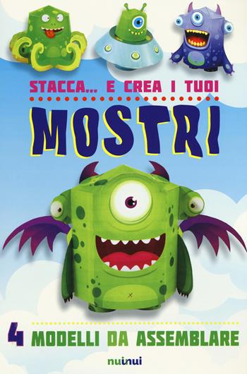 Stacca... e crea i tuoi mostri. Ediz. a colori - David Hawcock - Libro Nuinui 2017 | Libraccio.it