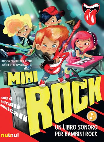 Minirock. Un libro sonoro per bambini rock. Ediz. a colori - Otto Cavour - Libro Nuinui 2018 | Libraccio.it