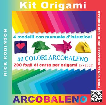 Kit origami. 40 colori arcobaleno. Con gadget - Nick Robinson - Libro Nuinui 2018 | Libraccio.it