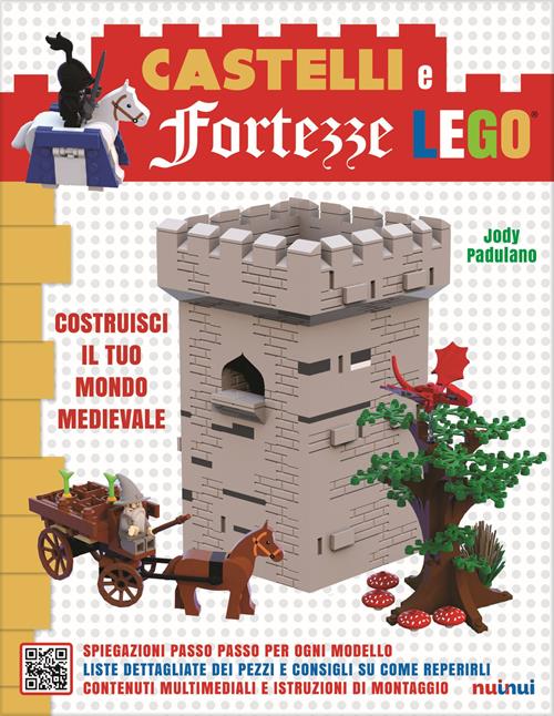 Castelli e fortezze Lego. Costruisci il tuo mondo medievale. Ediz. a  colori. Con Contenuto digitale per
