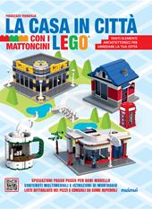 La casa in città con i mattoncini Lego