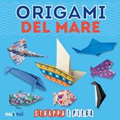 Origami del mare. Strappa e piega. Con Contenuto digitale per accesso on line