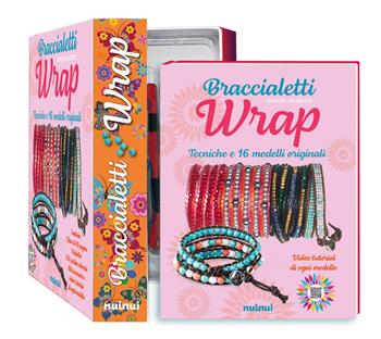 Braccialetti wrap. Tecniche e 16 modelli originali. Con gadget - Patrizia Valsecchi - Libro Nuinui 2022 | Libraccio.it