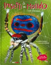 Insetti del mondo e altri invertebrati. Ediz. a colori