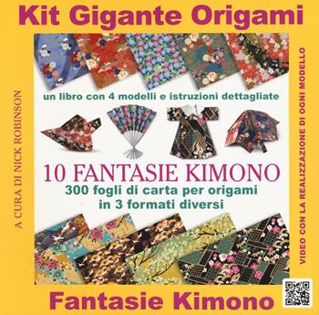 Kit gigante origami. 10 fantasie kimono. Con gadget  - Libro Nuinui 2019 | Libraccio.it