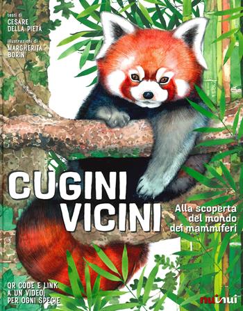 Cugini vicini. Alla scoperta del mondo dei mammiferi - Cesare Della Pietà - Libro Nuinui 2021 | Libraccio.it