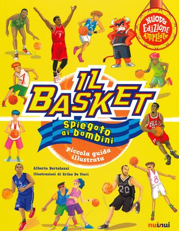 Il basket spiegato ai bambini. Piccola guida illustrata. Ediz. a colori - Alberto Bertolazzi - Libro Nuinui 2020 | Libraccio.it